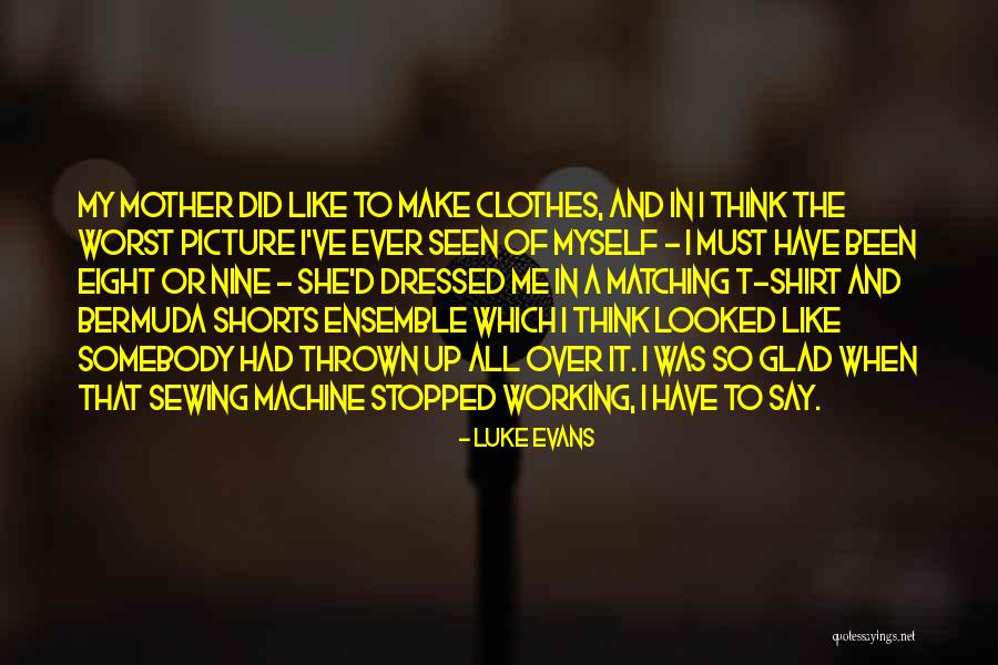 Picture Picture Quotes By Luke Evans Picture Picture Quotes By Luke Evans
