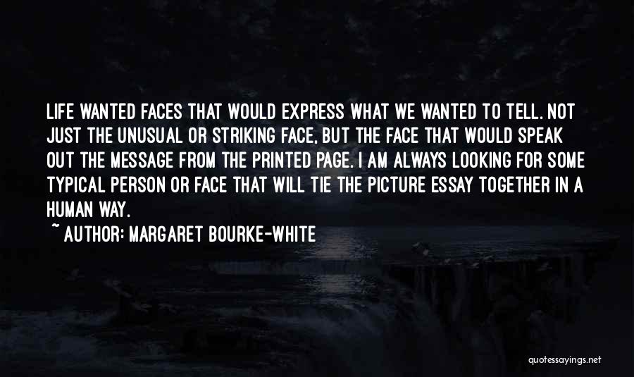 Picture Speaks For Itself Quotes By Margaret Bourke-White