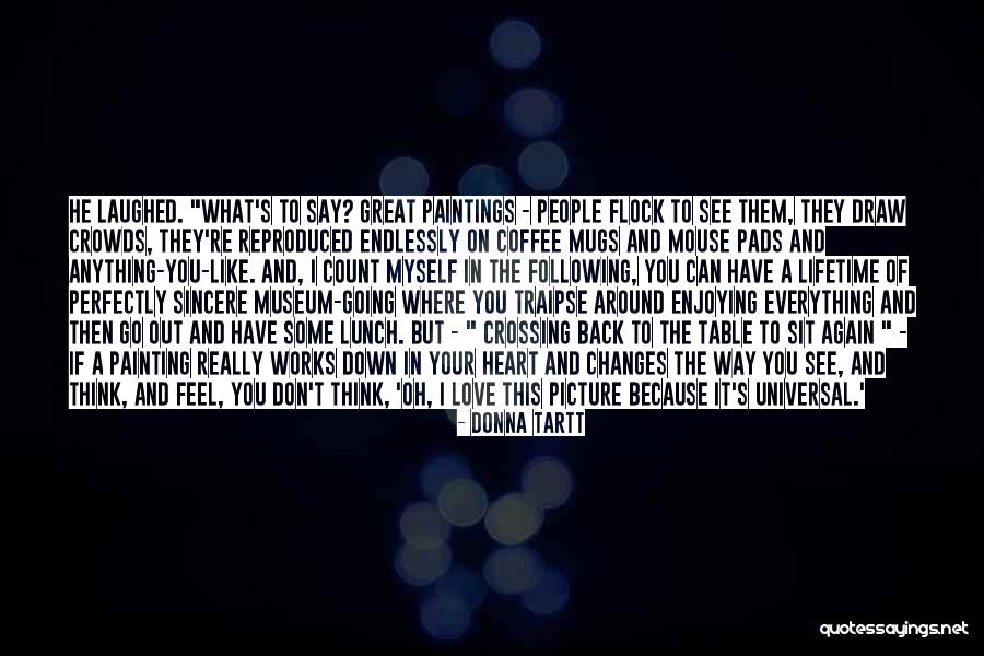 Picture Speaks Quotes By Donna Tartt Picture Speaks Quotes By Donna Tartt