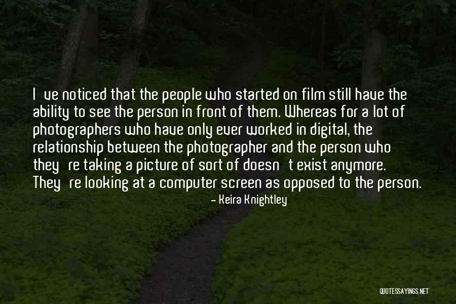 Picture Taking Quotes By Keira Knightley Picture Taking Quotes By Keira Knightley