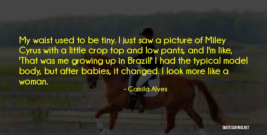 Picture Which All Of Body Quotes By Camila Alves Picture Which All Of Body Quotes By Camila Alves