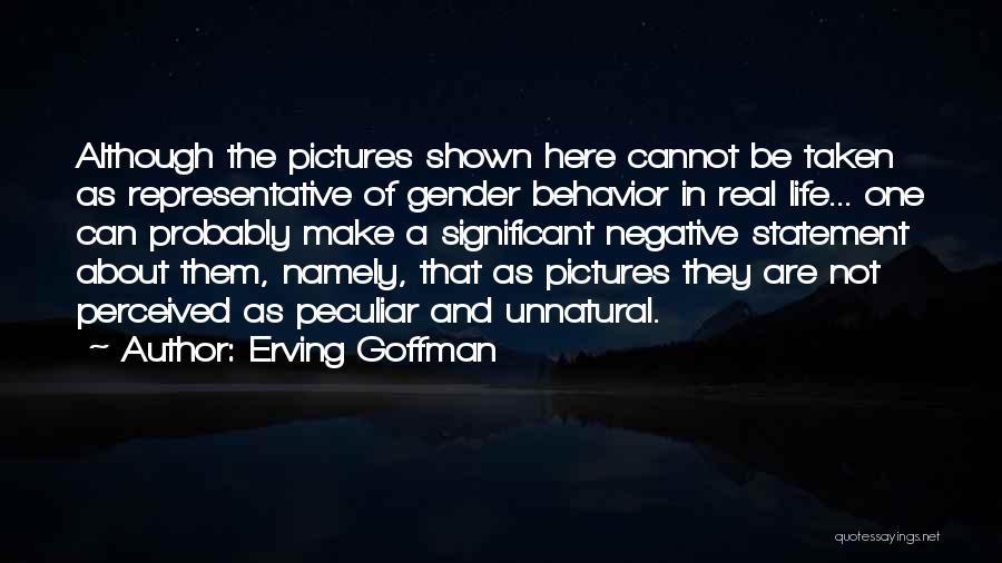 Pictures About Life Quotes By Erving Goffman