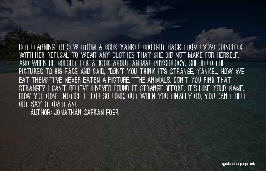 Pictures About Life Quotes By Jonathan Safran Foer