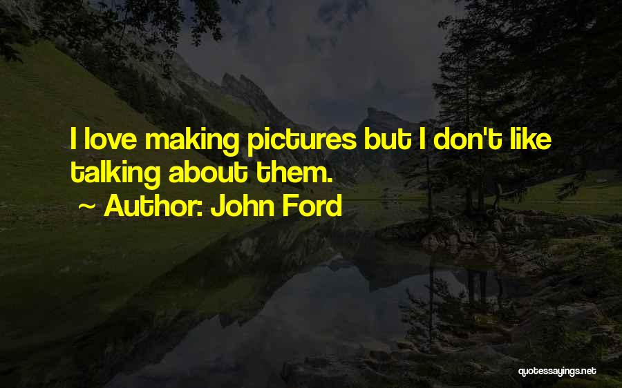 Pictures About Love Quotes By John Ford