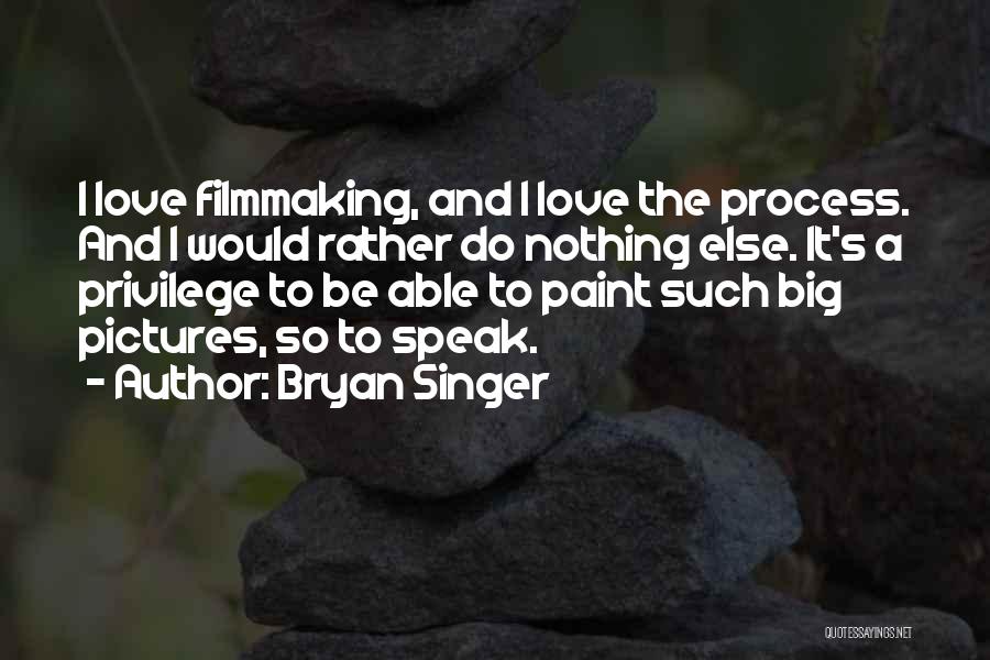 Pictures And Love Quotes By Bryan Singer