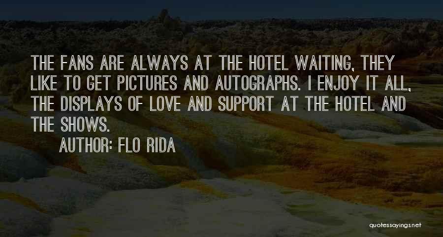 Pictures And Love Quotes By Flo Rida