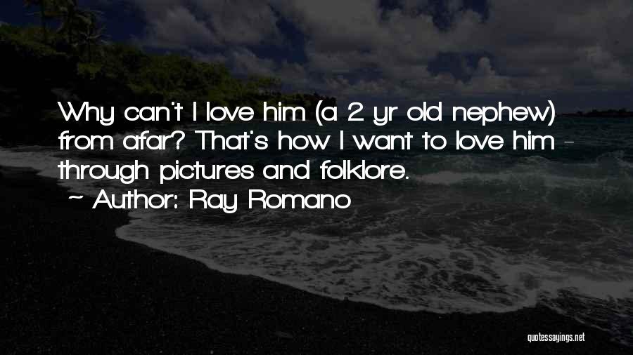 Pictures And Love Quotes By Ray Romano