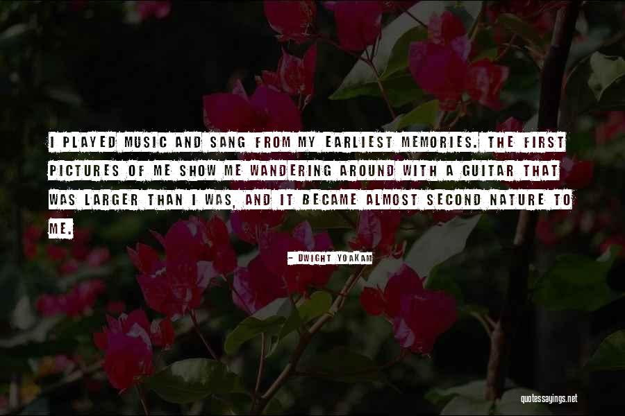 Pictures And Memories Quotes By Dwight Yoakam Pictures And Memories Quotes By Dwight Yoakam