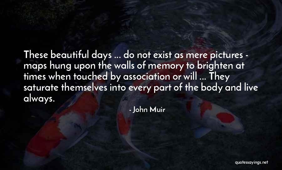 Pictures And Memories Quotes By John Muir Pictures And Memories Quotes By John Muir