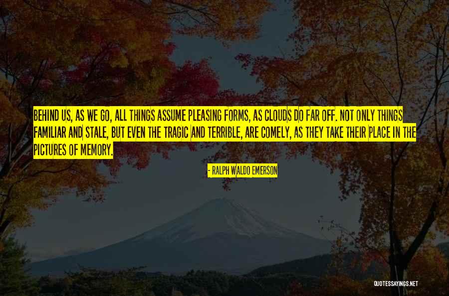 Pictures And Memories Quotes By Ralph Waldo Emerson Pictures And Memories Quotes By Ralph Waldo Emerson