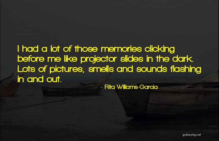 Pictures And Memories Quotes By Rita Williams-Garcia Pictures And Memories Quotes By Rita Williams-Garcia