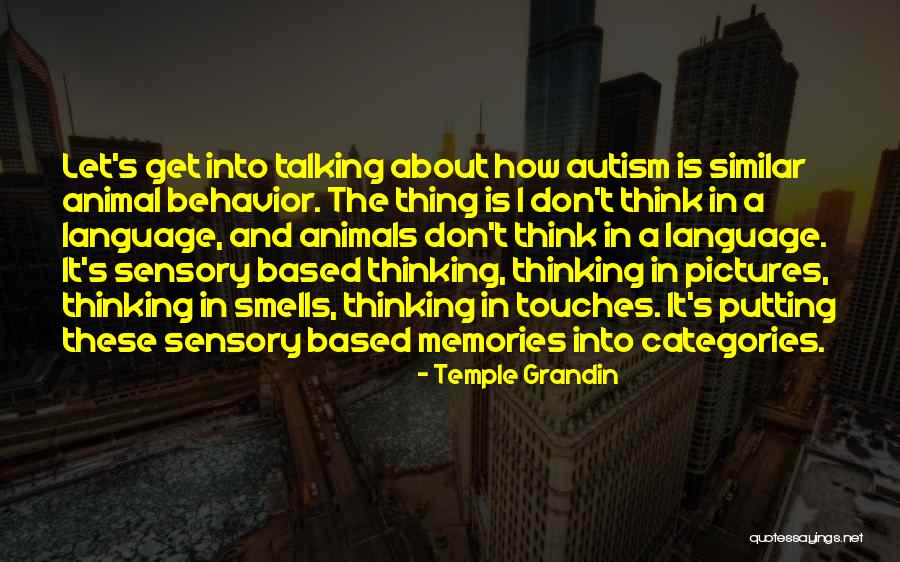 Pictures And Memories Quotes By Temple Grandin Pictures And Memories Quotes By Temple Grandin
