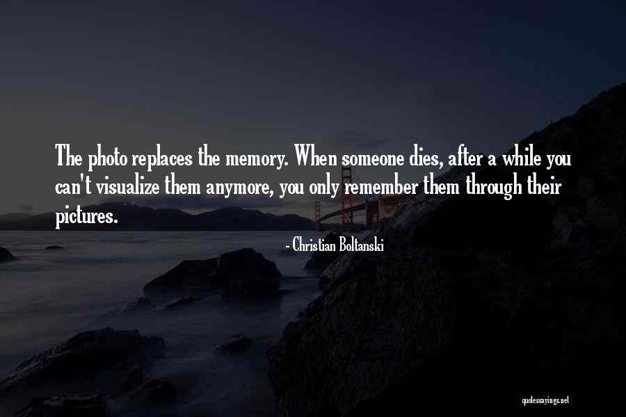 Pictures Are Best Memories Quotes By Christian Boltanski Pictures Are Best Memories Quotes By Christian Boltanski