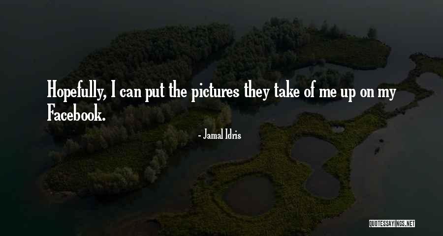 Pictures For Facebook With Quotes By Jamal Idris Pictures For Facebook With Quotes By Jamal Idris