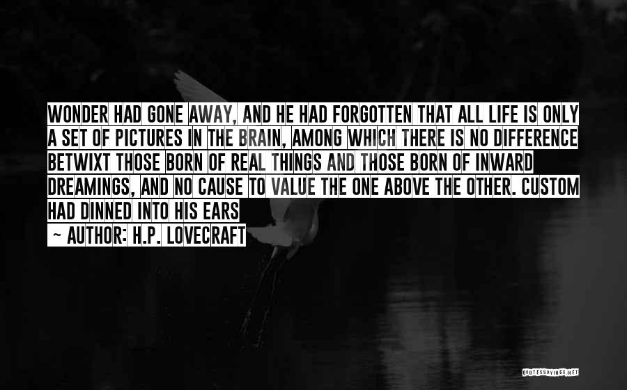 Pictures From Real Life Quotes By H.P. Lovecraft