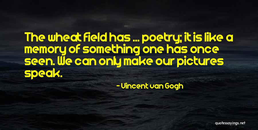 Pictures Make Memories Quotes By Vincent Van Gogh Pictures Make Memories Quotes By Vincent Van Gogh