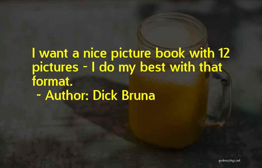 Pictures Nice Quotes By Dick Bruna