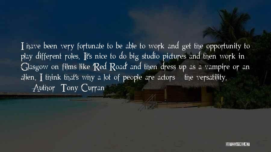 Pictures Nice Quotes By Tony Curran