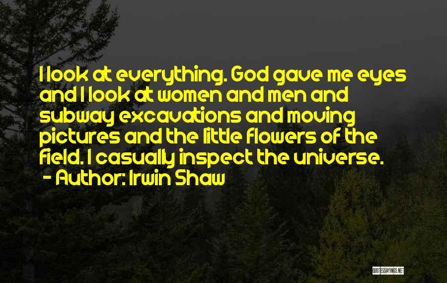 Pictures Of Flowers Quotes By Irwin Shaw