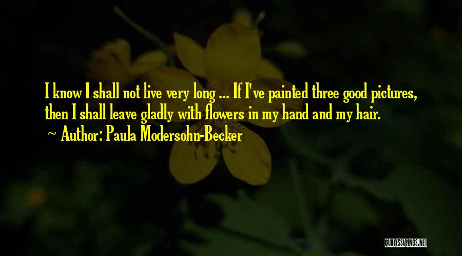 Pictures Of Flowers Quotes By Paula Modersohn-Becker