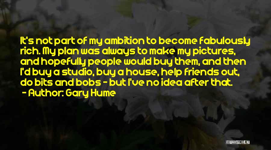 Pictures Of Friends Quotes By Gary Hume