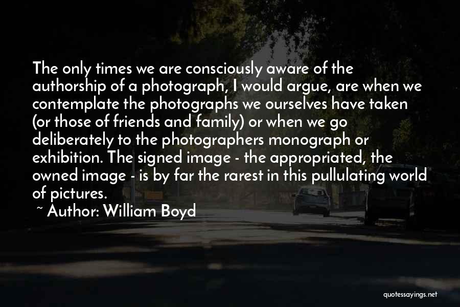 Pictures Of Friends Quotes By William Boyd