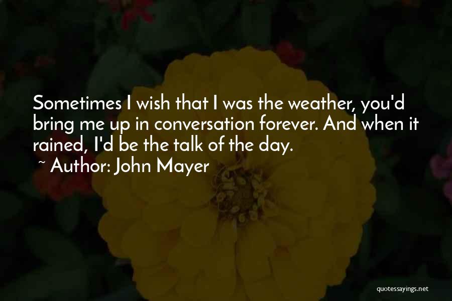 Pictures Of Having Fun In Nature Quotes By John Mayer