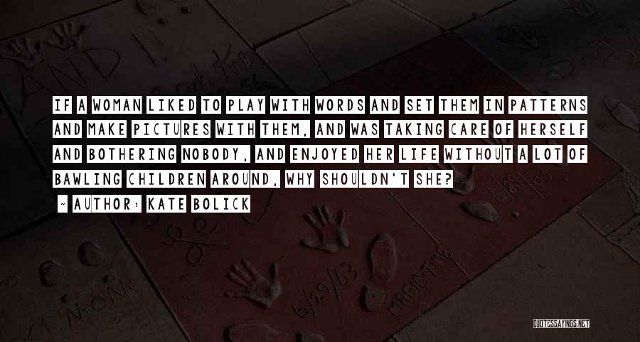 Pictures Of Her Quotes By Kate Bolick