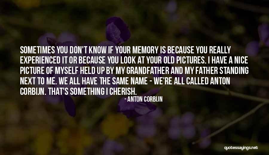 Pictures Of Memories Quotes By Anton Corbijn Pictures Of Memories Quotes By Anton Corbijn