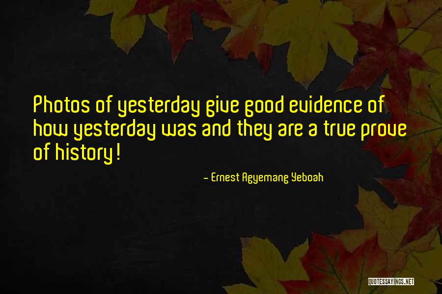 Pictures Of Memories Quotes By Ernest Agyemang Yeboah