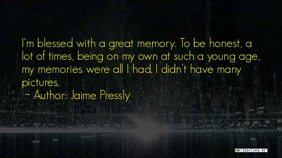 Pictures Of Memories Quotes By Jaime Pressly