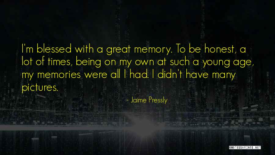 Pictures Of Memories Quotes By Jaime Pressly Pictures Of Memories Quotes By Jaime Pressly