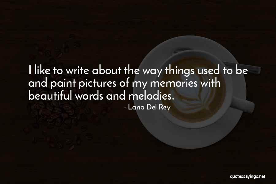 Pictures Of Memories Quotes By Lana Del Rey Pictures Of Memories Quotes By Lana Del Rey