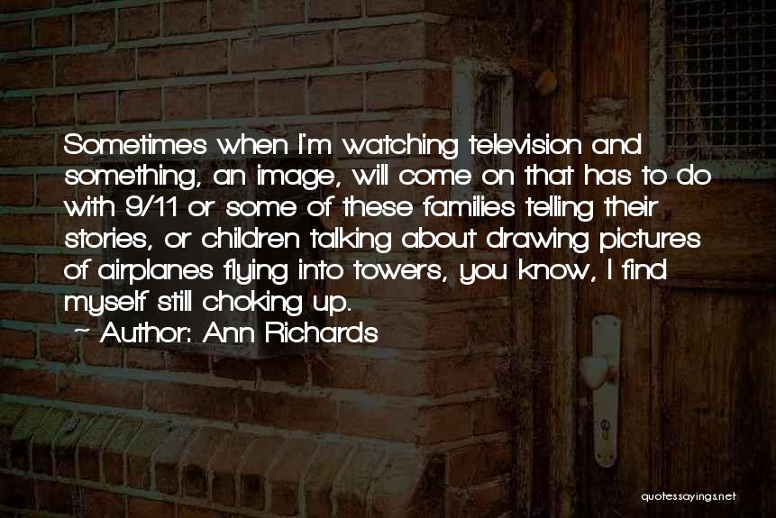 Pictures Of Myself Quotes By Ann Richards