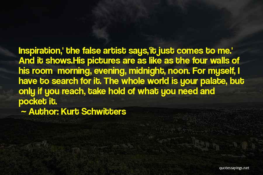 Pictures Of Myself Quotes By Kurt Schwitters