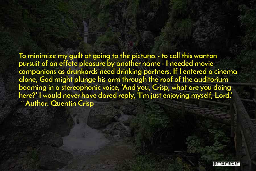 Pictures Of Myself Quotes By Quentin Crisp