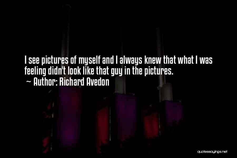 Pictures Of Myself Quotes By Richard Avedon