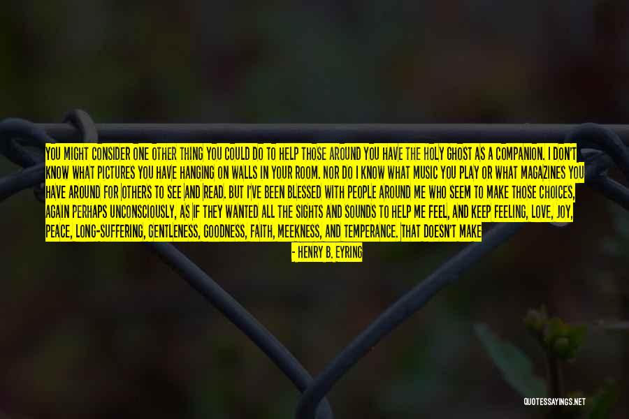 Pictures Of Peace Quotes By Henry B. Eyring Pictures Of Peace Quotes By Henry B. Eyring