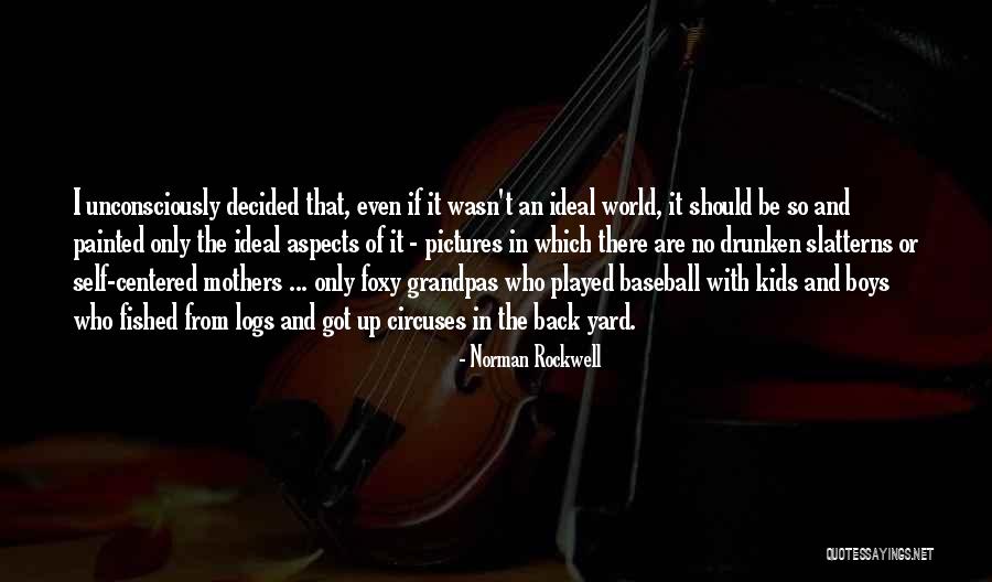 Pictures Of Self Quotes By Norman Rockwell Pictures Of Self Quotes By Norman Rockwell
