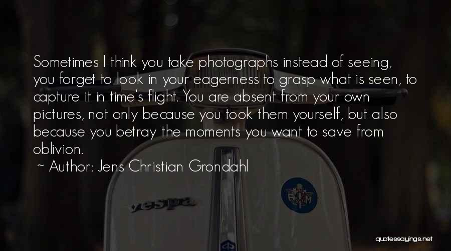 Pictures Of Yourself Quotes By Jens Christian Grondahl