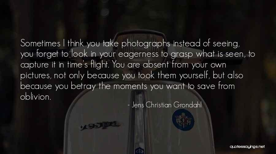 Pictures Of Yourself Quotes By Jens Christian Grondahl