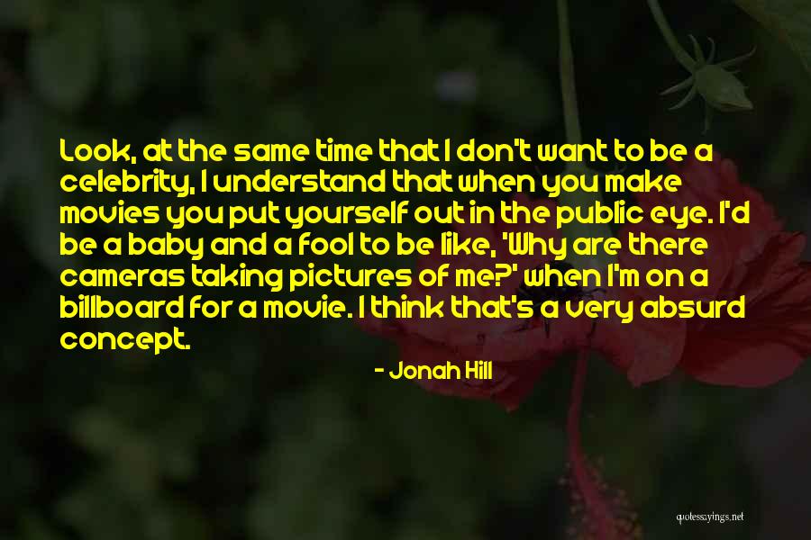 Pictures Of Yourself Quotes By Jonah Hill