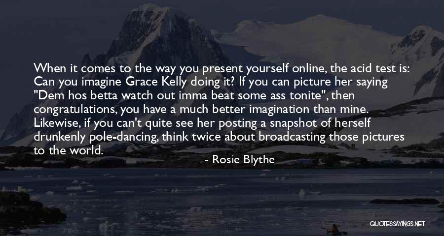 Pictures Of Yourself Quotes By Rosie Blythe