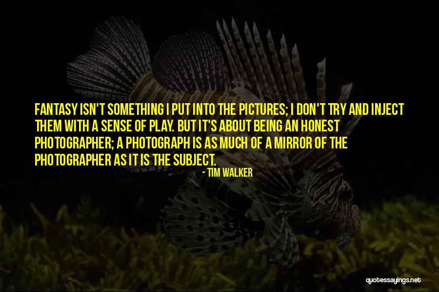 Pictures Quotes By Tim Walker