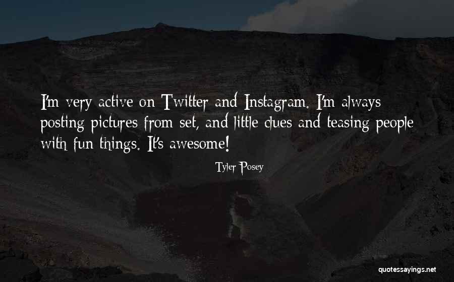Pictures Quotes By Tyler Posey Pictures Quotes By Tyler Posey