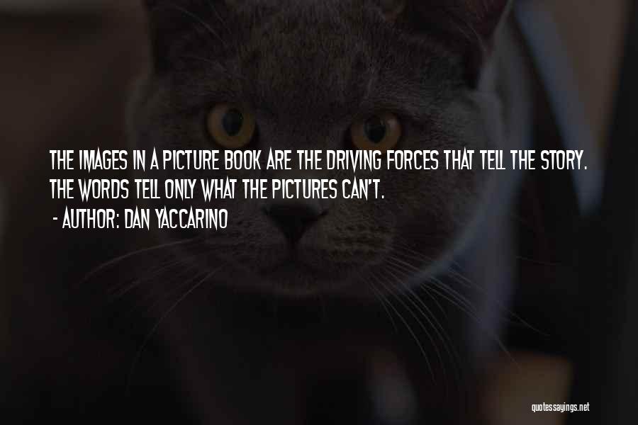 Pictures Tell Stories Quotes By Dan Yaccarino