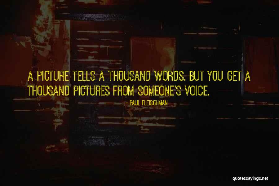 Pictures Tells Quotes By Paul Fleischman Pictures Tells Quotes By Paul Fleischman
