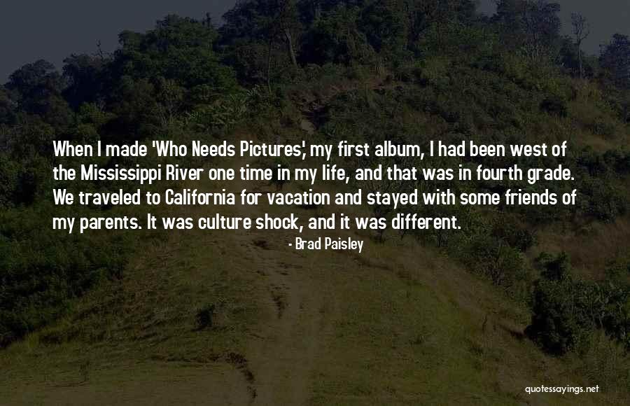 Pictures With Friends Quotes By Brad Paisley