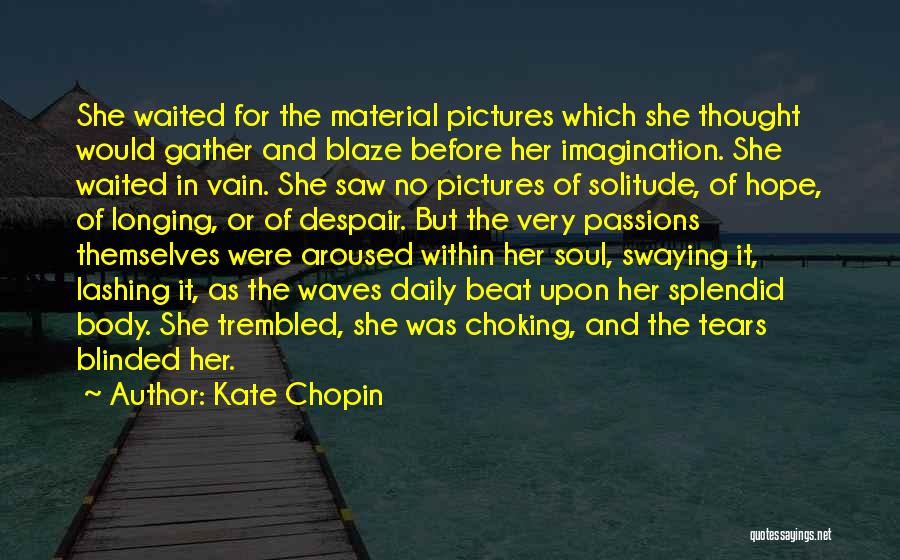 Pictures With Hope Quotes By Kate Chopin