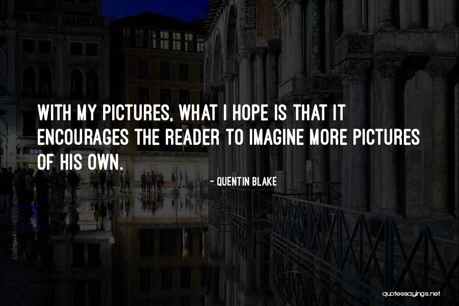 Pictures With Hope Quotes By Quentin Blake Pictures With Hope Quotes By Quentin Blake